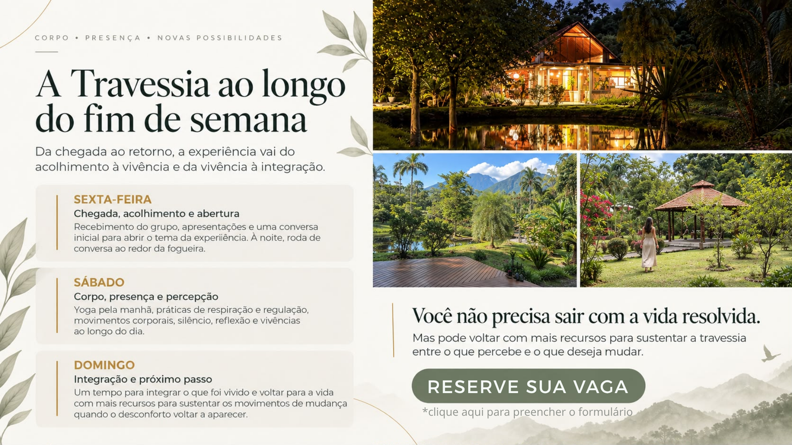 A Travessia ao longo do fim de semana